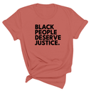 Black People Deserve Justice Unisex Tee-T-Shirt-The Original God Ain't Petty But I Am