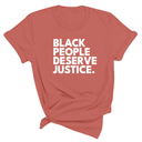 Black People Deserve Justice Unisex Tee-T-Shirt-The Original God Ain't Petty But I Am