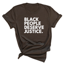 Black People Deserve Justice Unisex Tee-T-Shirt-The Original God Ain't Petty But I Am