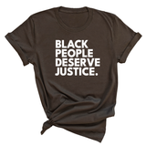Black People Deserve Justice Unisex Tee-T-Shirt-The Original God Ain't Petty But I Am