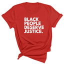 Black People Deserve Justice Unisex Tee-T-Shirt-The Original God Ain't Petty But I Am