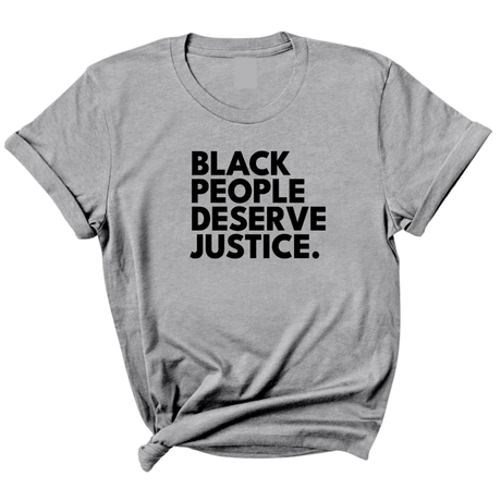 Black People Deserve Justice Unisex Tee-T-Shirt-The Original God Ain't Petty But I Am