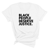 Black People Deserve Justice Unisex Tee-T-Shirt-The Original God Ain't Petty But I Am