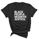 Black People Deserve Justice Unisex Tee-T-Shirt-The Original God Ain't Petty But I Am