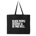 Black People Deserve to Be Paid Well Tote bag-Tote Bag-The Original God Ain't Petty But I Am