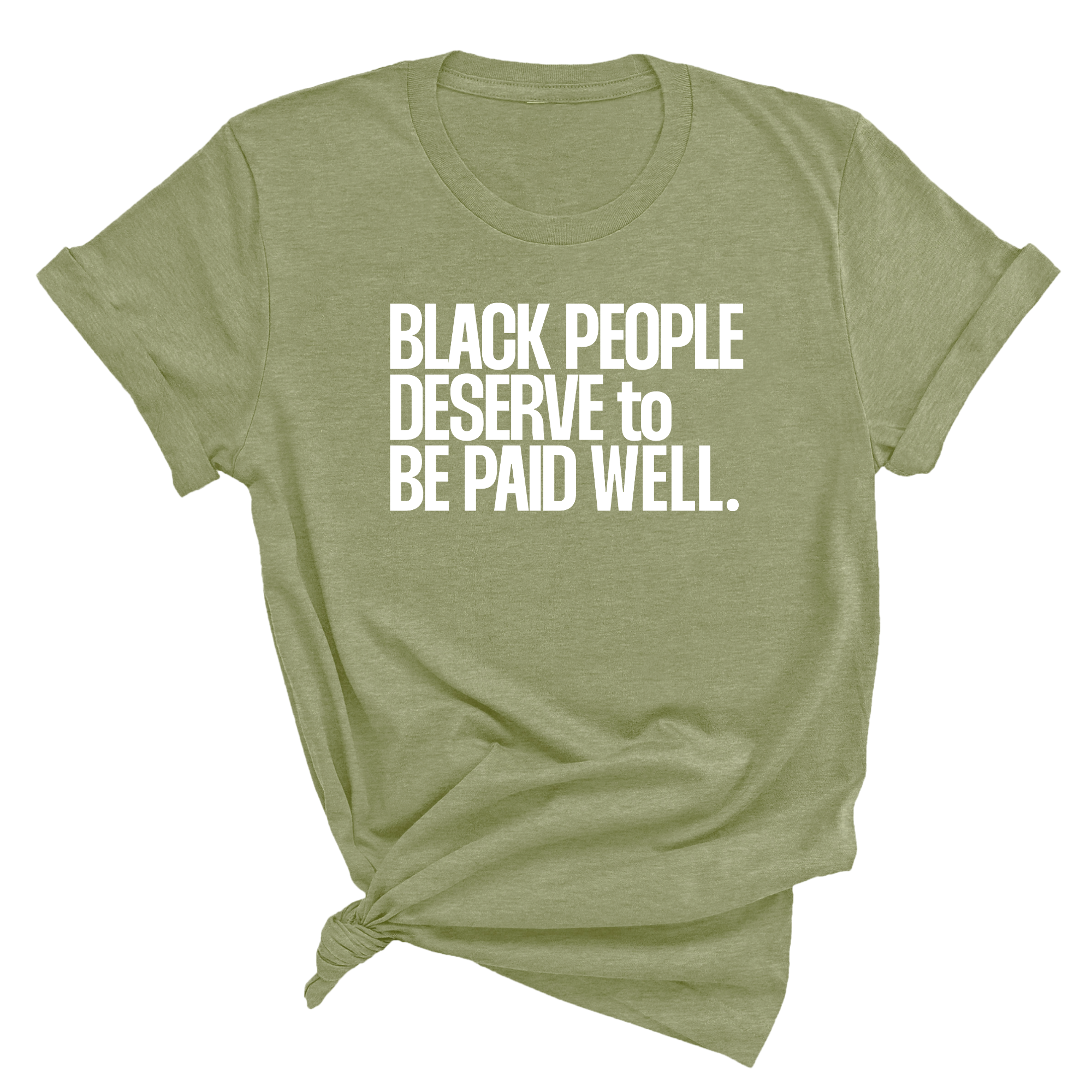 Black People Deserve to Be Paid Well Unisex Tee-T-Shirt-The Original God Ain't Petty But I Am
