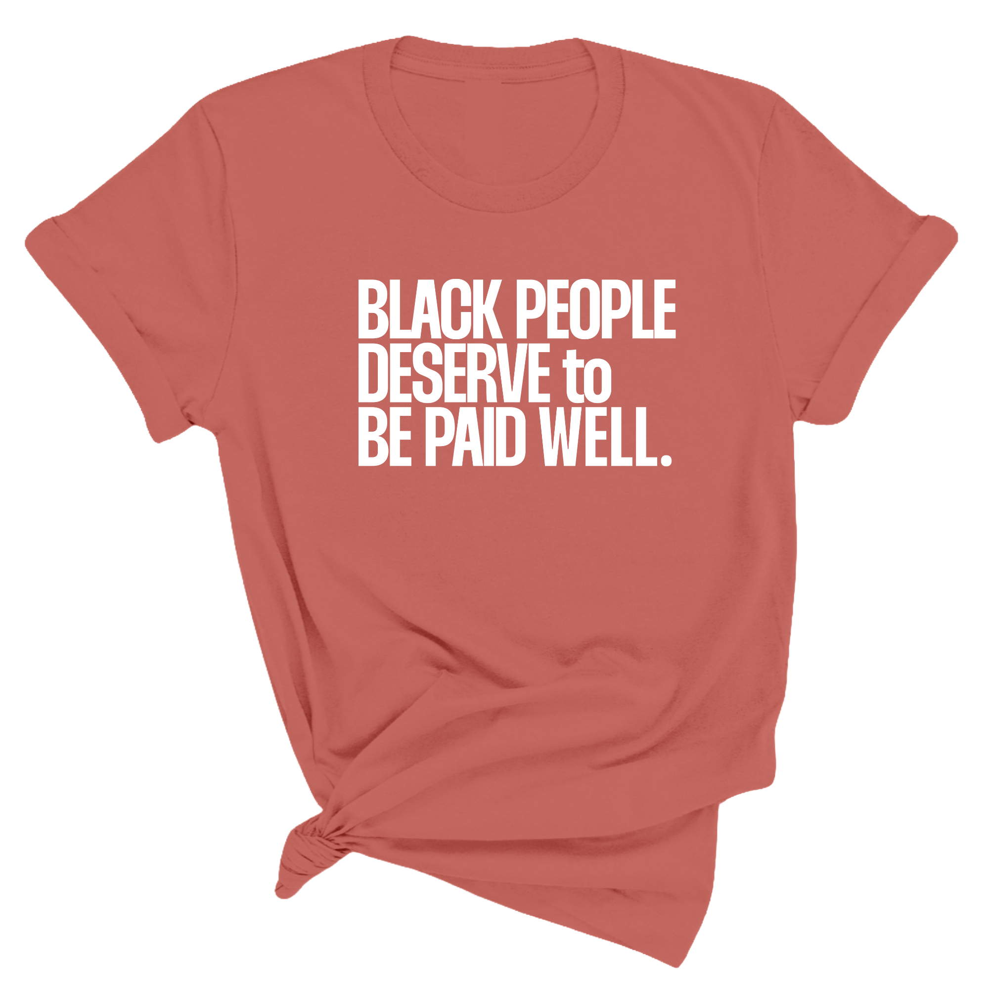 Black People Deserve to Be Paid Well Unisex Tee-T-Shirt-The Original God Ain't Petty But I Am