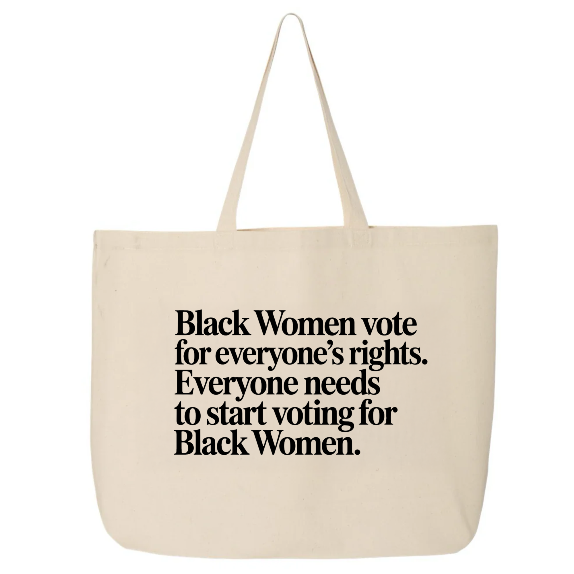 Black Women vote for everyone's rights. Everyone needs to start voting for Black Women Tote bag-Tote Bag-The Original God Ain't Petty But I Am
