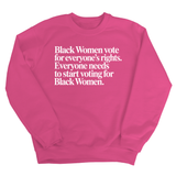 Black Women vote for everyone's rights. Everyone needs to start voting for Black Women Unisex Sweatshirt-Sweatshirt-The Original God Ain't Petty But I Am