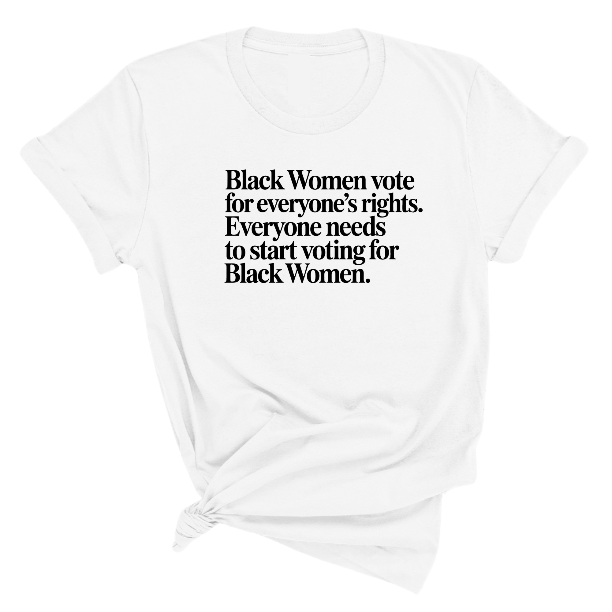 Black Women vote for everyone's rights. Everyone needs to start voting for Black Women Unisex Tee-T-Shirt-The Original God Ain't Petty But I Am