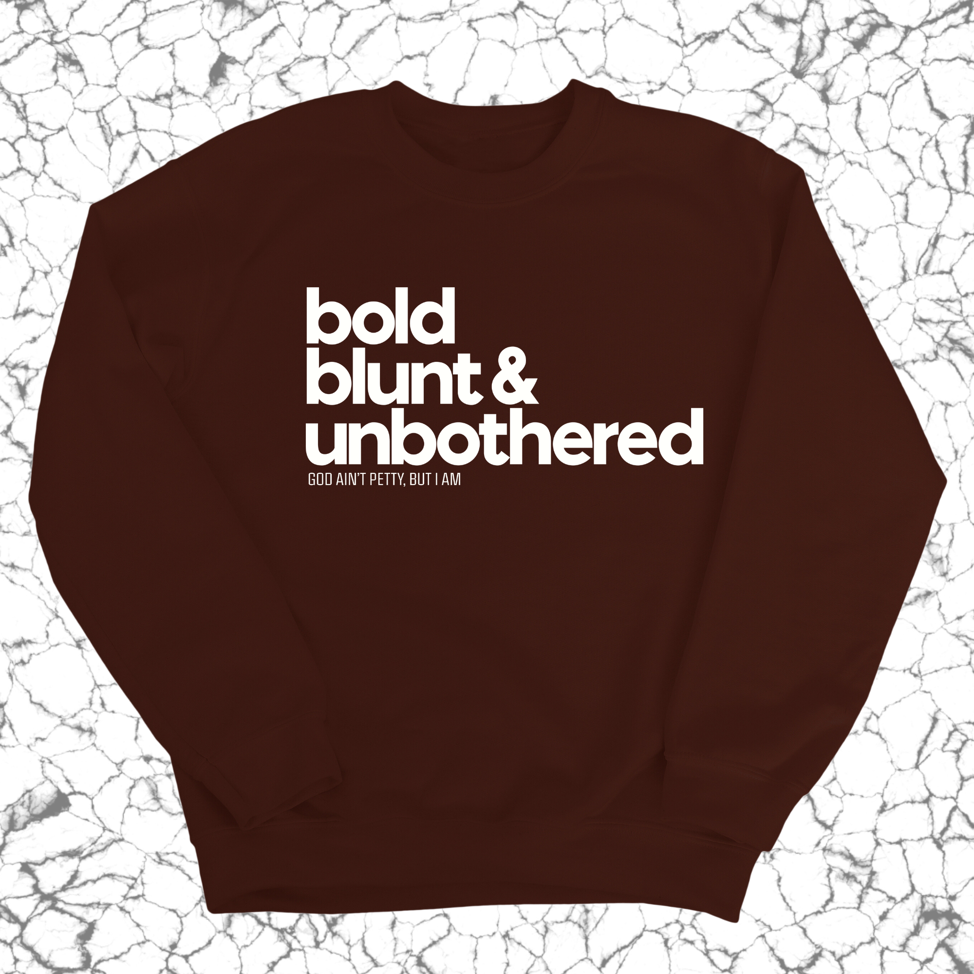 Bold Blunt & Unbothered Unisex Sweatshirt-Sweatshirt-The Original God Ain't Petty But I Am