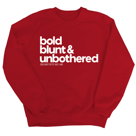 Bold Blunt & Unbothered Unisex Sweatshirt-Sweatshirt-The Original God Ain't Petty But I Am