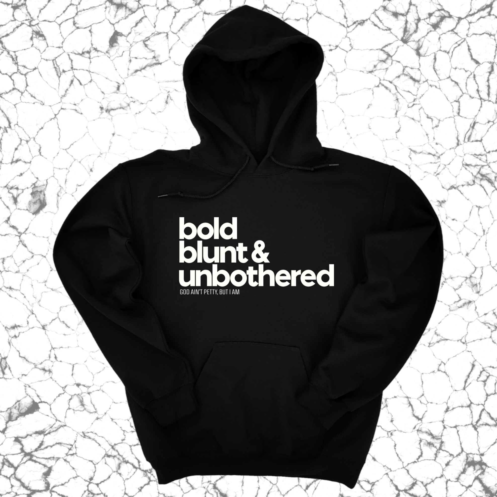 Bold Blunt & Unbothered Unisex Hoodie-Hoodie-The Original God Ain't Petty But I Am