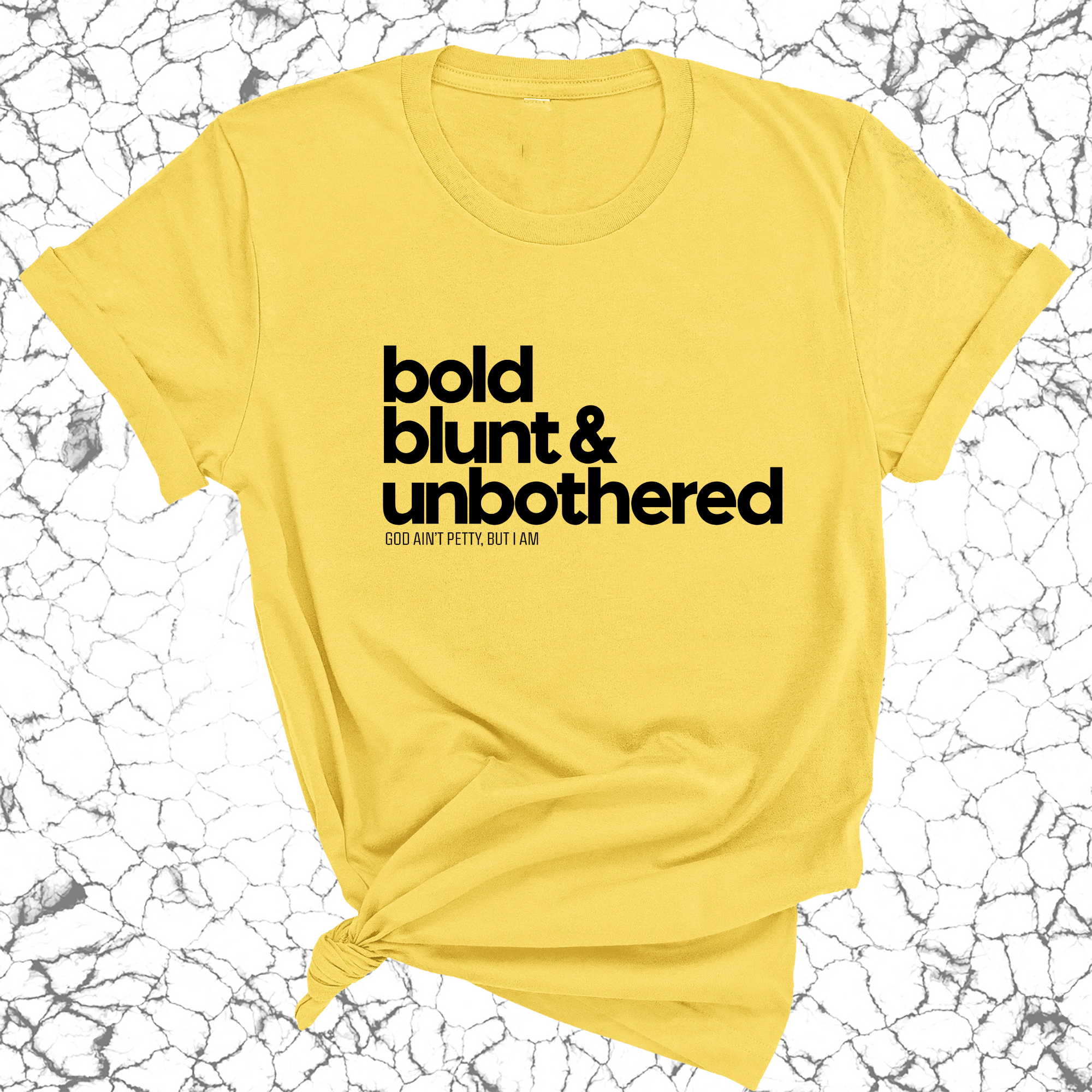 Bold Blunt & Unbothered Unisex Tee-T-Shirt-The Original God Ain't Petty But I Am