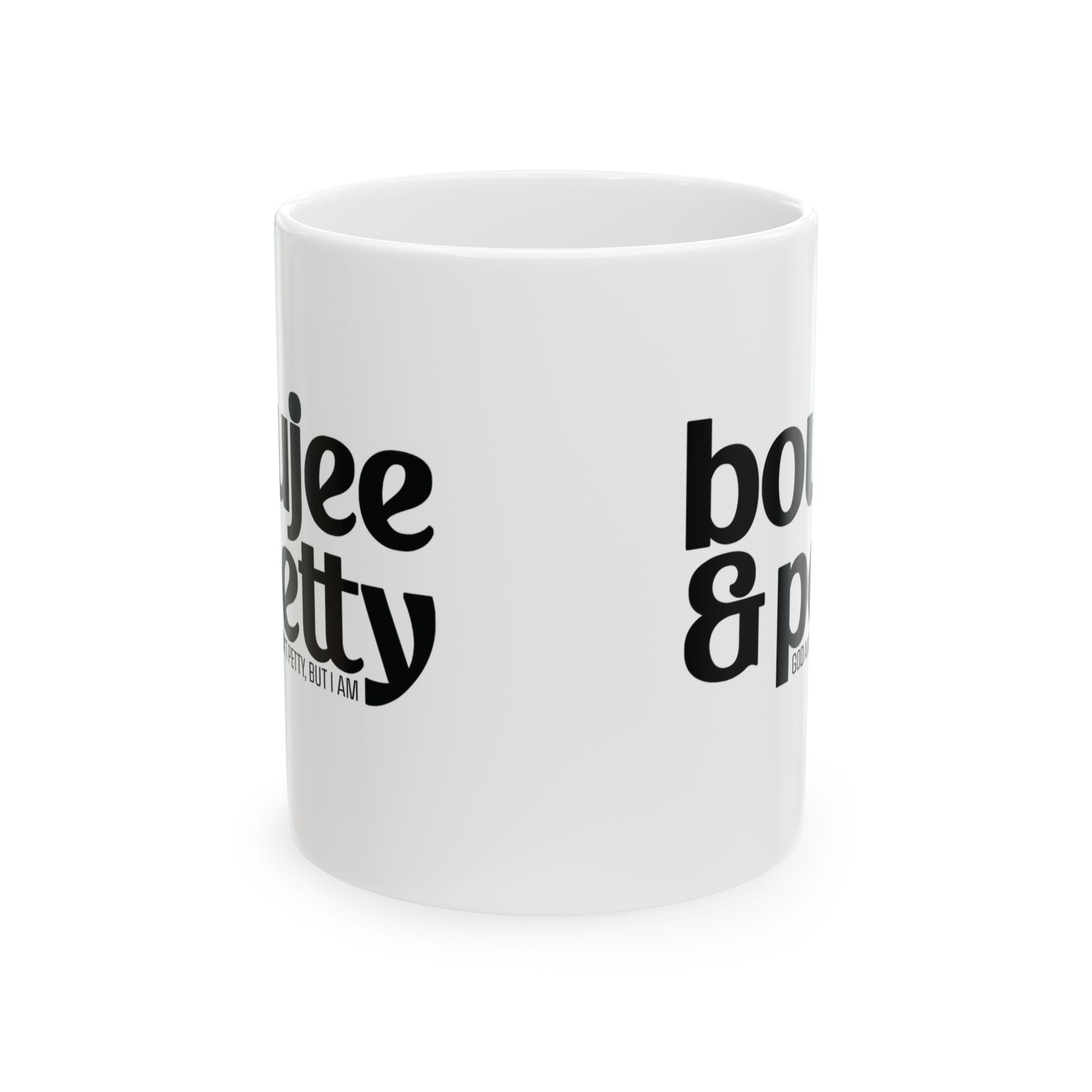 Boujee and Petty Mug 11oz (White & Black)-Mug-The Original God Ain't Petty But I Am