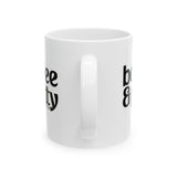 Boujee and Petty Mug 11oz (White & Black)-Mug-The Original God Ain't Petty But I Am