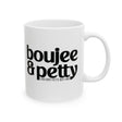 Boujee and Petty Mug 11oz (White & Black)-Mug-The Original God Ain't Petty But I Am