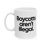 Boycotts Aren't Illegal Mug 11oz (White & Black)-Mug-The Original God Ain't Petty But I Am