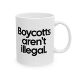 Boycotts Aren't Illegal Mug 11oz (White & Black)-Mug-The Original God Ain't Petty But I Am