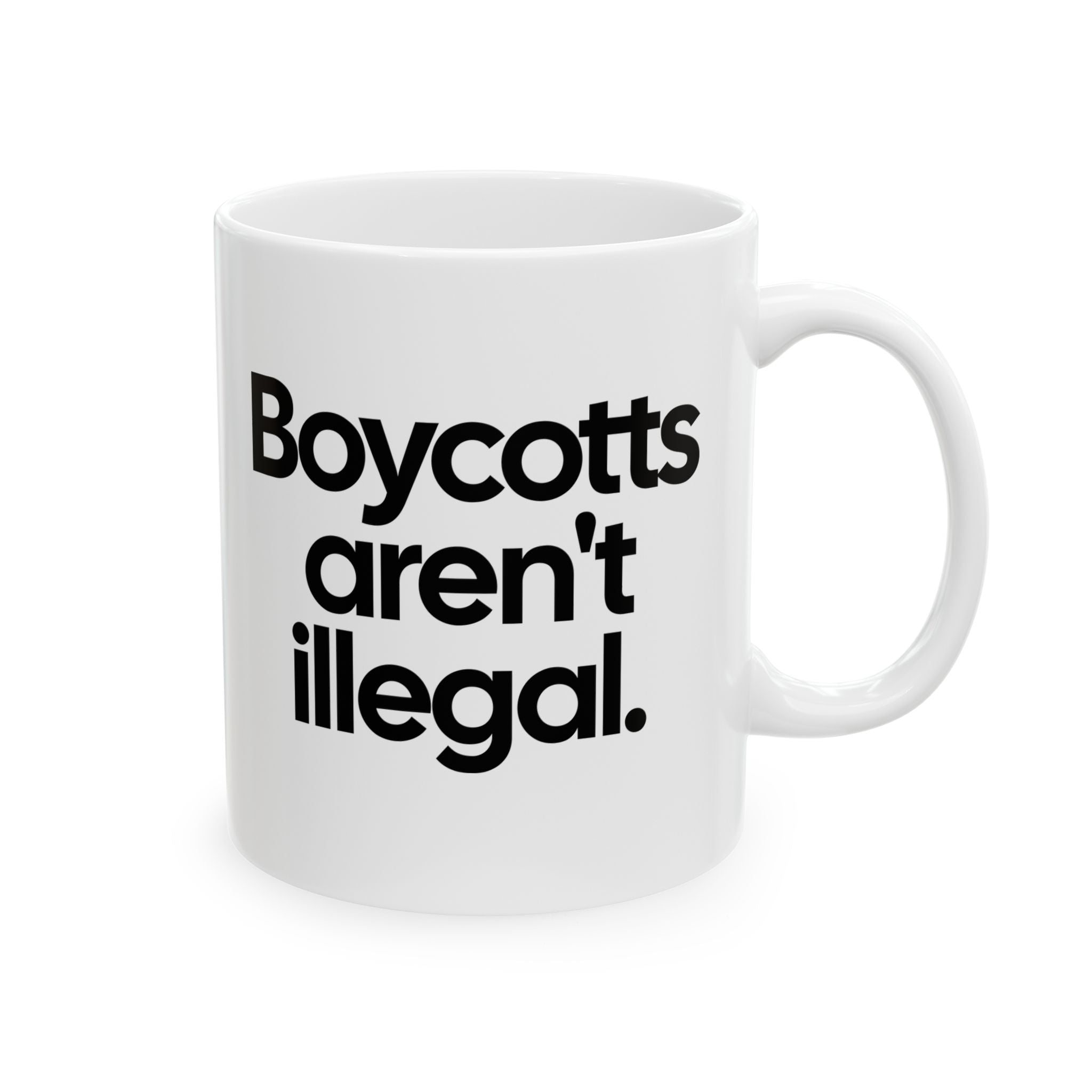 Boycotts Aren't Illegal Mug 11oz (White & Black)-Mug-The Original God Ain't Petty But I Am
