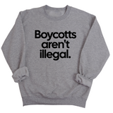 Boycotts Aren't Illegal Unisex Sweatshirt-Sweatshirt-The Original God Ain't Petty But I Am
