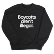 Boycotts Aren't Illegal Unisex Sweatshirt-Sweatshirt-The Original God Ain't Petty But I Am