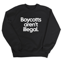 Boycotts Aren't Illegal Unisex Sweatshirt-Sweatshirt-The Original God Ain't Petty But I Am