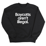 Boycotts Aren't Illegal Unisex Sweatshirt-Sweatshirt-The Original God Ain't Petty But I Am