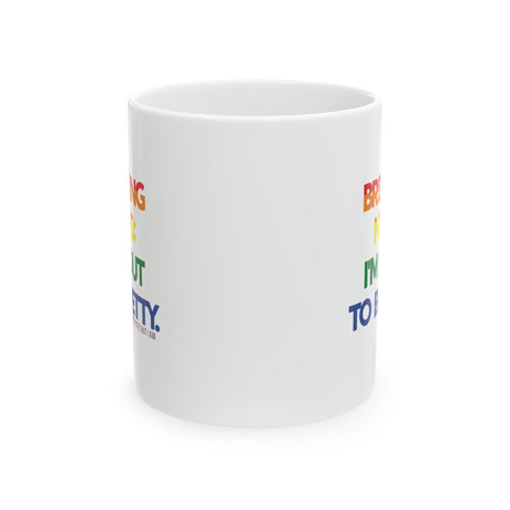 Breaking News I'm Bout to be Petty (Rainbow) Mug 11oz-Mug-The Original God Ain't Petty But I Am