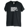 Calling It Patriotism Does Not Make It Less Racist *BLACK V-NECK* Unisex Tee-T-Shirt-The Original God Ain't Petty But I Am