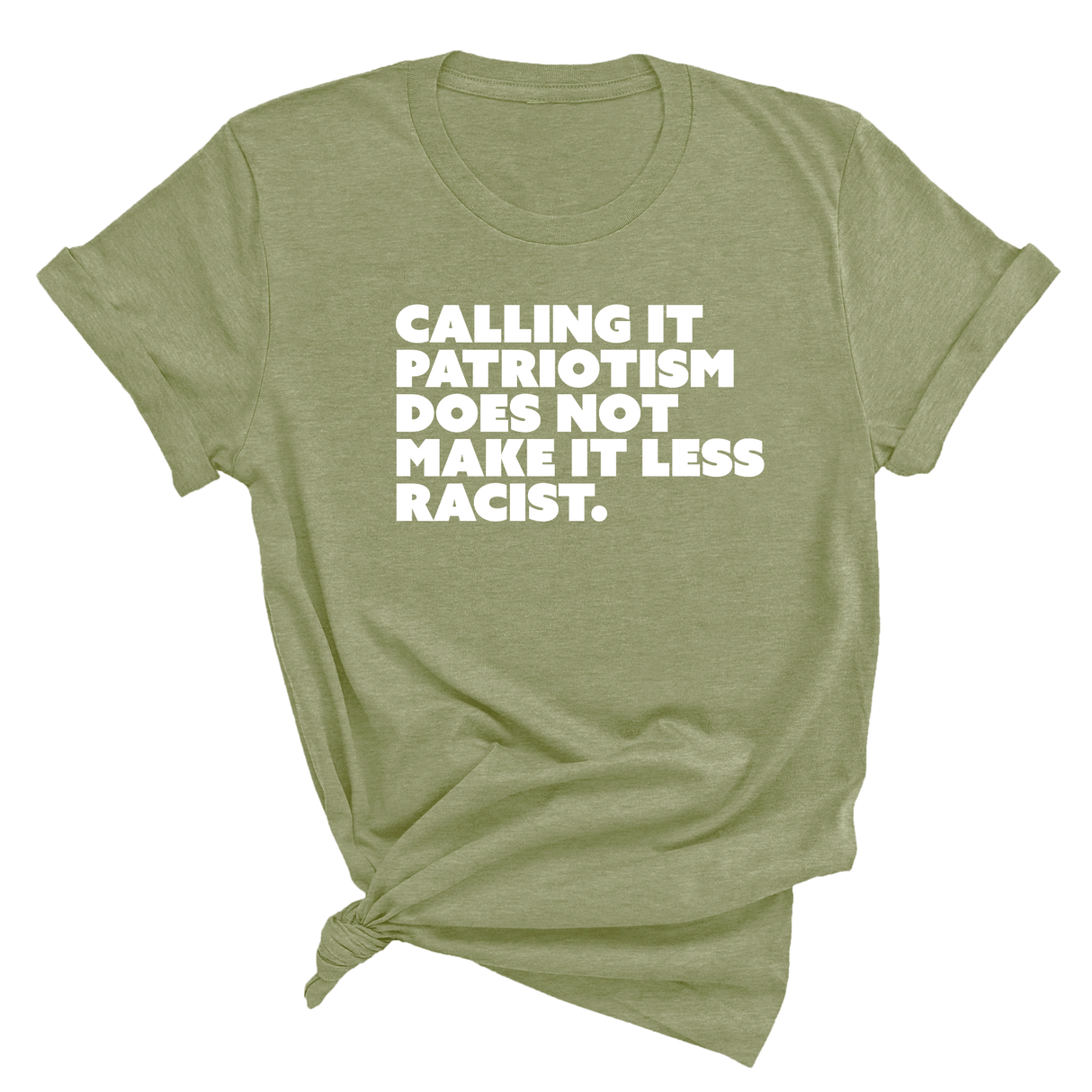 Calling It Patriotism Does Not Make It Less Racist Unisex Tee-T-Shirt-The Original God Ain't Petty But I Am