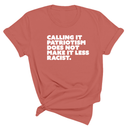 Calling It Patriotism Does Not Make It Less Racist Unisex Tee-T-Shirt-The Original God Ain't Petty But I Am