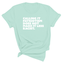 Calling It Patriotism Does Not Make It Less Racist Unisex Tee-T-Shirt-The Original God Ain't Petty But I Am