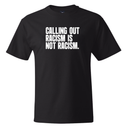 Calling Out Racism Is Not Racism *BLACK TALL TEE* Unisex Tee-T-Shirt-The Original God Ain't Petty But I Am