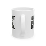 Calling Out Racism Is Not Racism Mug 11oz (White & Black)-Mug-The Original God Ain't Petty But I Am