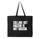 Calling Out Racism Is Not Racism Tote bag-Tote Bag-The Original God Ain't Petty But I Am