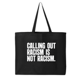 Calling Out Racism Is Not Racism Tote bag-Tote Bag-The Original God Ain't Petty But I Am