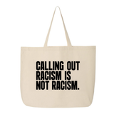 Calling Out Racism Is Not Racism Tote bag-Tote Bag-The Original God Ain't Petty But I Am