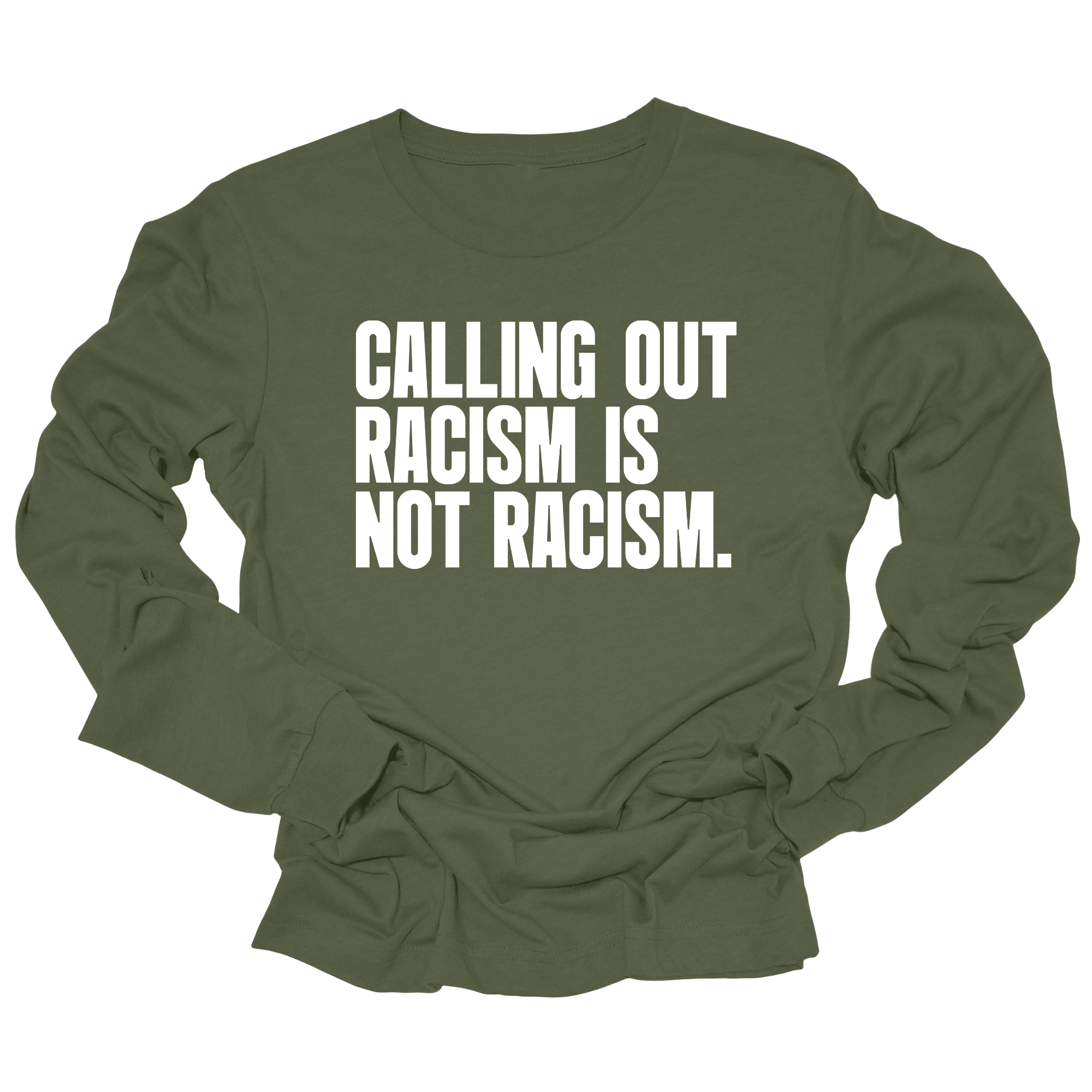 Calling Out Racism Is Not Racism Unisex Long Sleeved Tee-Long Sleeved T-Shirt-The Original God Ain't Petty But I Am