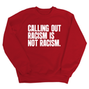 Calling Out Racism Is Not Racism Unisex Sweatshirt-Sweatshirt-The Original God Ain't Petty But I Am