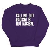 Calling Out Racism Is Not Racism Unisex Sweatshirt-Sweatshirt-The Original God Ain't Petty But I Am