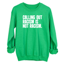 Calling Out Racism Is Not Racism Unisex Sweatshirt-Sweatshirt-The Original God Ain't Petty But I Am