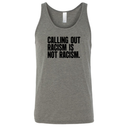 Calling Out Racism Is Not Racism Unisex Tank Top-T-Shirt-The Original God Ain't Petty But I Am