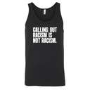 Calling Out Racism Is Not Racism Unisex Tank Top-T-Shirt-The Original God Ain't Petty But I Am