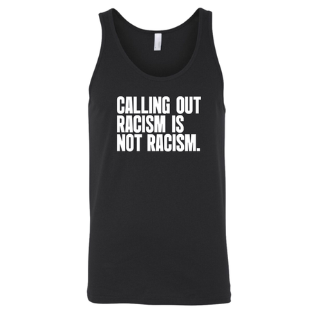 Calling Out Racism Is Not Racism Unisex Tank Top-T-Shirt-The Original God Ain't Petty But I Am