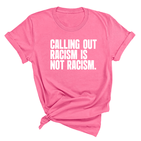 Calling Out Racism Is Not Racism Unisex Tee-T-Shirt-The Original God Ain't Petty But I Am