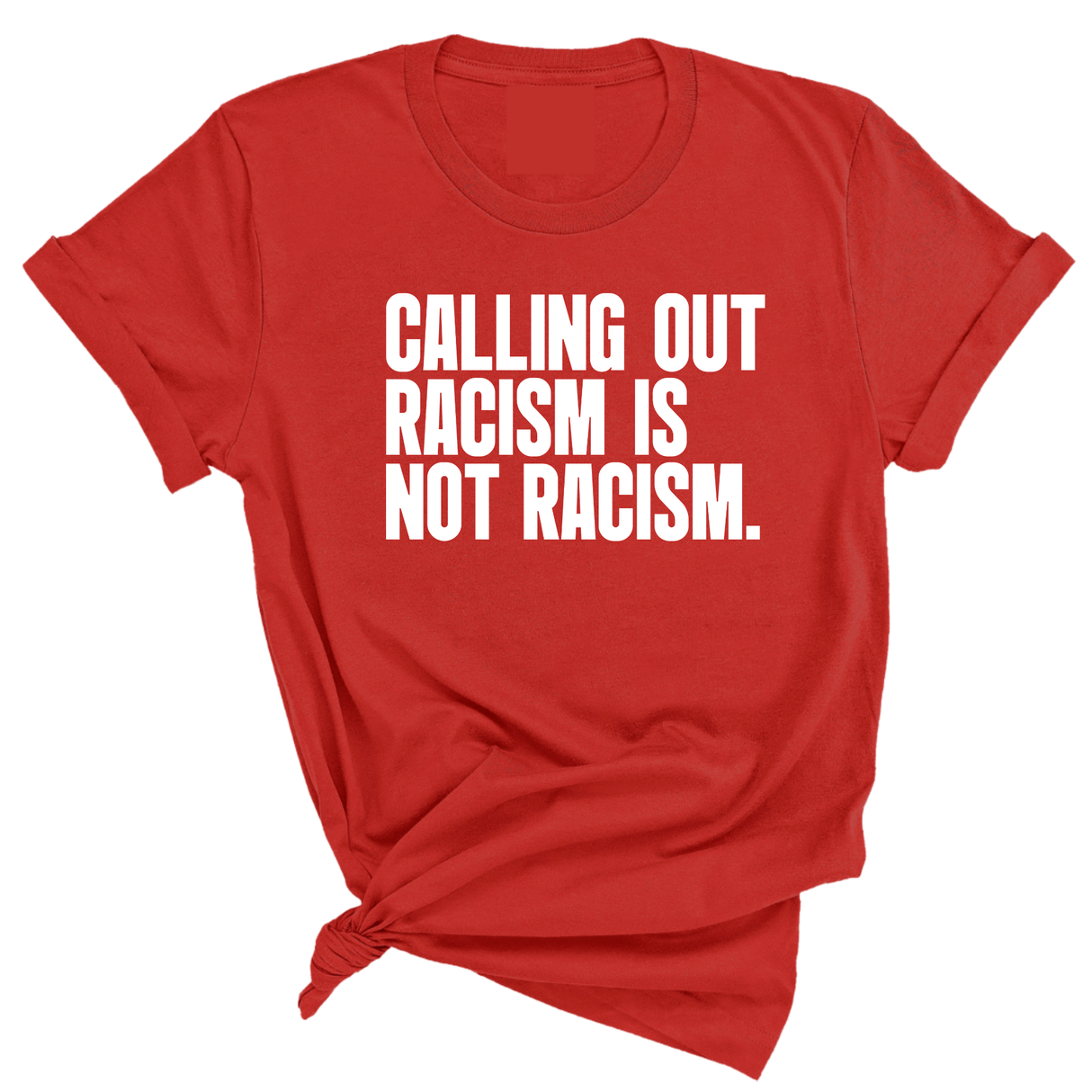 Calling Out Racism Is Not Racism Unisex Tee-T-Shirt-The Original God Ain't Petty But I Am