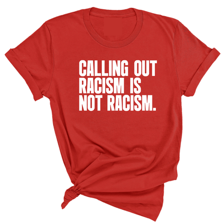Calling Out Racism Is Not Racism Unisex Tee-T-Shirt-The Original God Ain't Petty But I Am