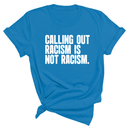 Calling Out Racism Is Not Racism Unisex Tee-T-Shirt-The Original God Ain't Petty But I Am