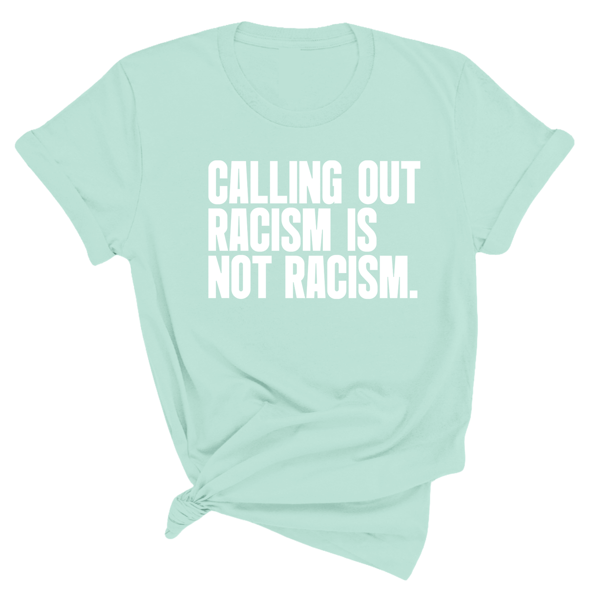 Calling Out Racism Is Not Racism Unisex Tee-T-Shirt-The Original God Ain't Petty But I Am